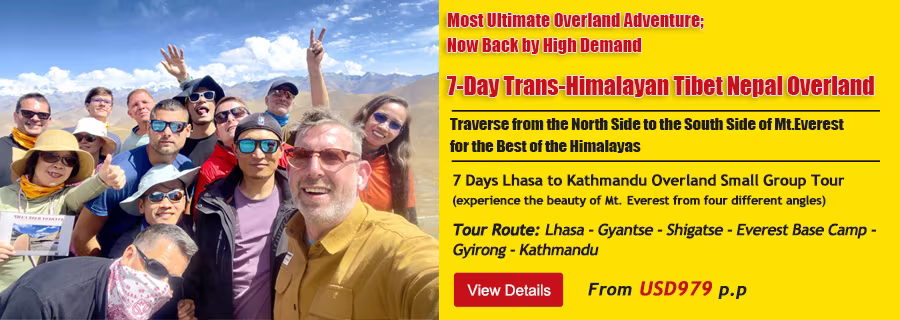 7 Days Lhasa to Kathmandu Overland Tour Lhasa to Kathmandu Overland Tour